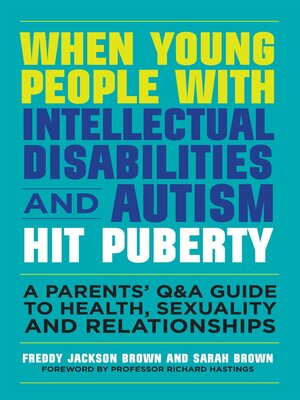 cover image of When Young People with Intellectual Disabilities and Autism Hit Puberty